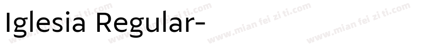 Iglesia Regular字体转换